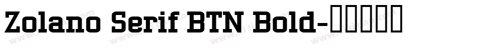 Zolano Serif BTN Bold字体转换